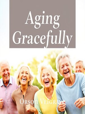 cover image of Aging Gracefully